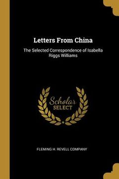 portada Letters From China: The Selected Correspondence of Isabella Riggs Williams (in English)