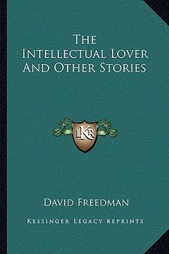 portada the intellectual lover and other stories (en Inglés)
