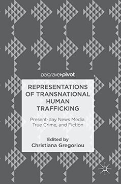 portada Representations of Transnational Human Trafficking: Present-Day News Media, True Crime, and Fiction (en Inglés)