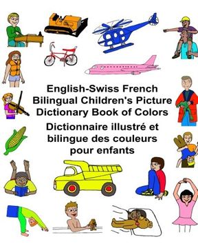 portada English-Swiss French Bilingual Children'S Picture Dictionary Book of Colors Dictionnaire Illustré et Bilingue des Couleurs Pour Enfants (Freebilingualbooks. Com) (en Inglés)