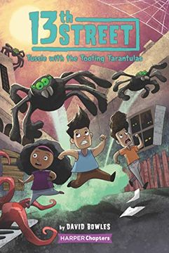 portada 13Th Street #5: Tussle With the Tooting Tarantulas (Harperchapters)