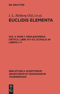 portada Euclidis Elementa, vol v, Pars 1, Prolegomena Critica, Libri Xiv-Xv, Scholia in Libros i-v (in Latin)