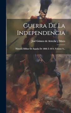 portada Guerra de la Independencia: Historia Militar de España de 1808 á 1814, Volume 9. (in Spanish)