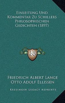 portada Einleitung Und Kommentar Zu Schillers Philosophischen Gedichten (1897) (en Alemán)