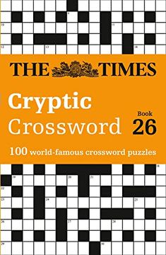 portada The Times Crosswords - The Times Cryptic Crossword Book 26: 100 World-Famous Crossword Puzzles (in English)