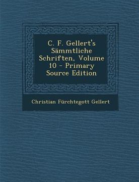 portada C. F. Gellert's Sammtliche Schriften, Volume 10