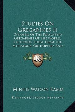 portada studies on gregarines ii: synopsis of the polycystid gregarines of the world, excluding those from the myriapoda, orthoptera and coleoptera (192 (en Inglés)