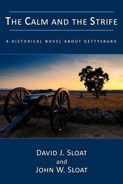 portada the calm and the strife: a historical novel about gettysburg (en Inglés)