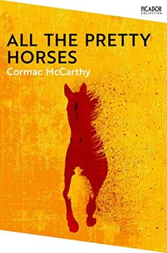 portada All the Pretty Horses: Cormac Mccarthy (Picador Collection, 23) (en Inglés)