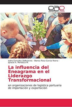 portada La Influencia del Eneagrama en el Liderazgo Transformacional: En Organizaciones de Logística Portuaria de Importación y Exportación