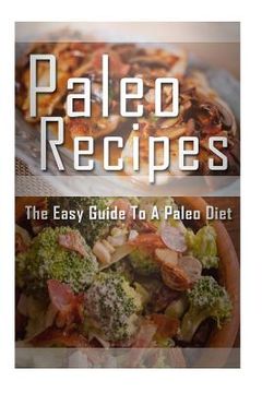 portada Paleo Recipes: The Easy Guide To Paleo Diet (in English)