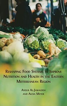 portada Reshaping Food Systems to Improve Nutrition and Health in the Eastern Mediterranean Region (en Inglés)
