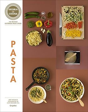 Libro Escuela de cocina: Pasta. 100 recetas ilustradas paso a paso, Laura  Zavan, ISBN 9788416220717. Comprar en Buscalibre