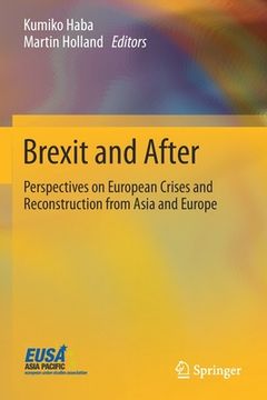 portada Brexit and After: Perspectives on European Crises and Reconstruction from Asia and Europe (en Inglés)