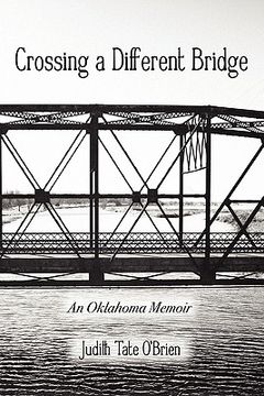 portada crossing a different bridge: an oklahoma memoir