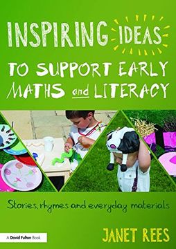 portada Inspiring Ideas to Support Early Maths and Literacy: Stories, Rhymes and Everyday Materials
