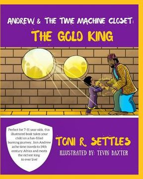 portada Andrew & The Time Machine Closet: The Gold King (en Inglés)