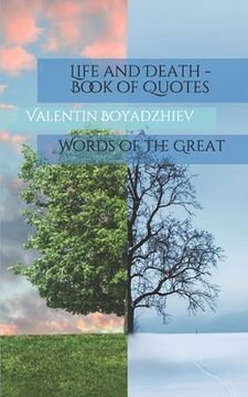 portada Life and Death - Book of Quotes: Words of the Great (en Inglés)