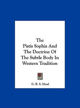 portada the pistis sophia and the doctrine of the subtle body in western tradition