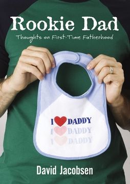 portada Rookie Dad: Thoughts on First-Time Fatherhood (in English)