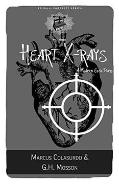 portada Heart X-Rays: A Modern Epic Poem (pm Pamphlet) (in English)