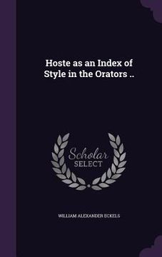 portada Hoste as an Index of Style in the Orators .. (en Inglés)