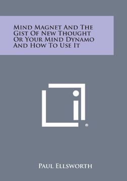 portada Mind Magnet and the Gist of New Thought or Your Mind Dynamo and How to Use It