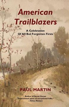 portada American Trailblazers: A Celebration of All But Forgotten Firsts (in English)