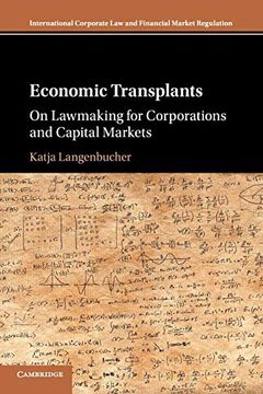 portada Economic Transplants: On Lawmaking for Corporations and Capital Markets (International Corporate law and Financial Market Regulation) (en Inglés)