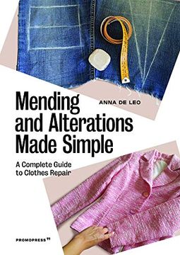 portada Mending and Alterations Made Simple. A Complete Guide to Clothes Repair (Art du Fil) (in English)