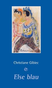 portada Else blau: Ein biografischer Roman über Else Lasker-Schüler (en Alemán)