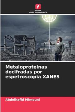 portada Metaloproteínas Decifradas por Espetroscopia Xanes (in Portuguese)