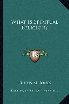 portada what is spiritual religion? (en Inglés)