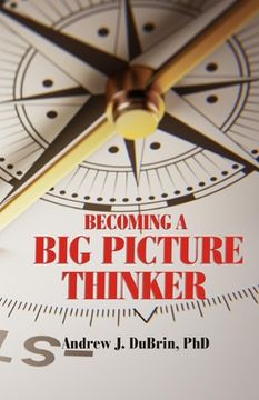 portada Becoming a Big Picture Thinker: Without Neglecting the Details (in English)