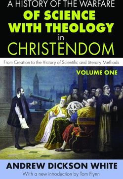 portada A History of the Warfare of Science with Theology in Christendom: Volume 1, from Creation to the Victory of Scientific and Literary Methods (en Inglés)