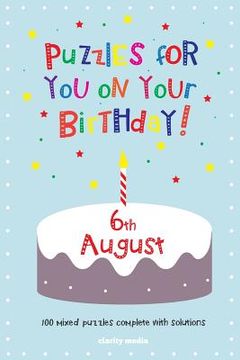 portada Puzzles for you on your Birthday - 6th August (en Inglés)