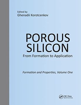 portada Porous Silicon: From Formation to Application: Formation and Properties, Volume one (en Inglés)
