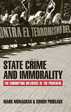 portada State Crime and Immorality: The Corrupting Influence of the Powerful (en Inglés)