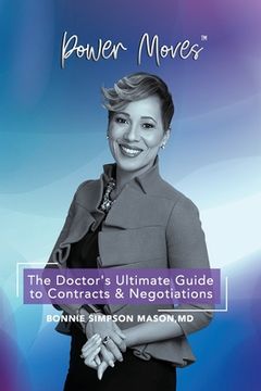 portada The Doctor's Ultimate Guide to Contracts and Negotiations: Power Moves! (en Inglés)