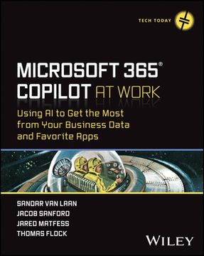 portada Microsoft 365 Copilot at Work: Using AI to Get the Most from Your Business Data and Favorite Apps (en Inglés)