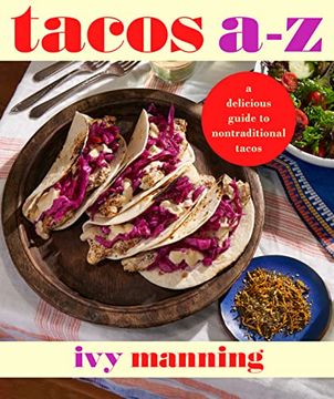 portada Tacos a to z: A Delicious Guide to Nontraditional Tacos (in English)