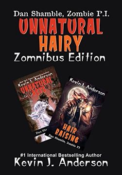 portada Unnatural Hairy Zomnibus Edition: Contains two Complete Novels: Unnatural Acts and Hair Raising (Dan Shamble, Zombie P. I. ) 