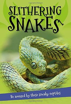 portada It's all about... Slithering Snakes: Everything you want to know about snakes in one amazing book