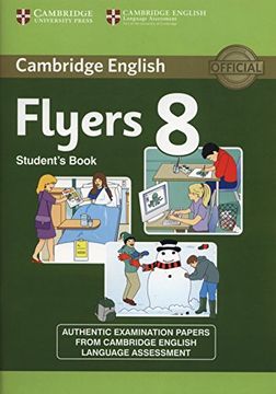 portada Cambridge English Young Learners 8 Flyers Student's Book: Authentic Examination Papers From Cambridge English Language Assessment 