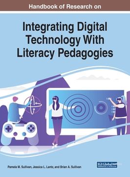portada Handbook of Research on Integrating Digital Technology With Literacy Pedagogies (in English)