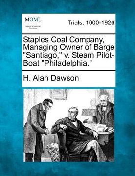 portada staples coal company, managing owner of barge "santiago," v. steam pilot-boat "philadelphia."
