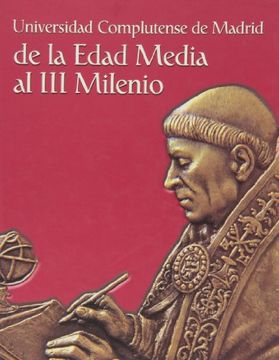 portada Universidad Complutense de Madrid de la Edad Media al III Milenio (UCM) (in Spanish)