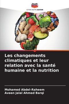 portada Les changements climatiques et leur relation avec la santé humaine et la nutrition (in French)