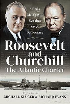 portada Roosevelt and Churchill the Atlantic Charter: A Risky Meeting at sea That Saved Democracy (en Inglés)