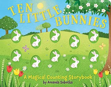 portada Ten Little Bunnies: A Magical Counting Storybook (Learn to Count, 1 to 10, Children'S Books, Easter) (Magical Counting Storybooks) 